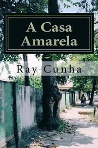bokomslag A Casa Amarela