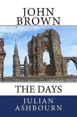 bokomslag John Brown: The Days