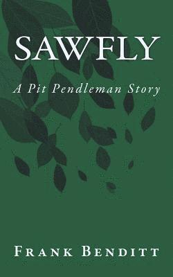 bokomslag Sawfly: A Pit Pendleman Story