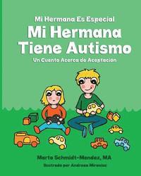 bokomslag Mi Hermana Es Especial Mi Hermana Tiene Autismo: Un Cuento Acerca de Aceptaciion