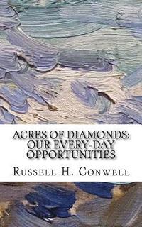 bokomslag Acres of Diamonds: Our Every-day Opportunities