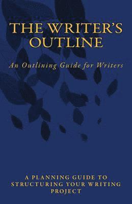 Bien-Aime Wenda - The Writer's Outline: An Outlining Guide for Writers, Häftad