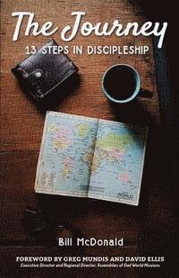 bokomslag The Journey: 13 Steps in Discipleship