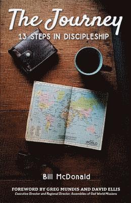Bill McDonald - The Journey: 13 Steps in Discipleship, Häftad. Tillgänglighet: Lägg i varukorg