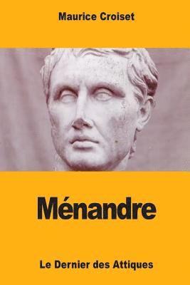 Maurice Croiset - Ménandre: Le Dernier des Attiques, Häftad