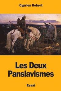 bokomslag Les Deux Panslavismes