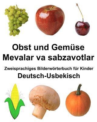 Deutsch-Usbekisch Obst und Gemüse/Mevalar va sabzavotlar Zweisprachiges Bilderwörterbuch für Kinder 1