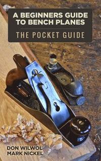 bokomslag A Beginners Guide to Bench Planes