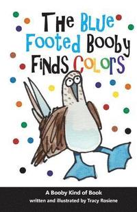 bokomslag The Blue Footed Booby Finds Colors!