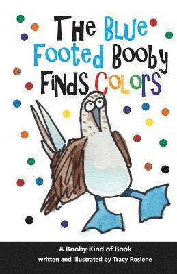 bokomslag The Blue Footed Booby Finds Colors!