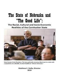 bokomslag The State of Nebraska and 'The Good Life': : Racial, Cultural and Socioeconomic Realities of the Cornhusker State