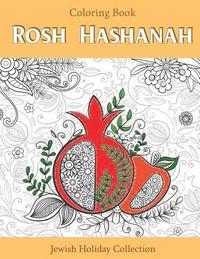 bokomslag Rosh Hashanah Coloring Book: Jewish Holiday collection, unique GIFT idea for holiday craft, relaxation, meditation and stress relief.