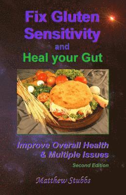 bokomslag Fix Gluten Sensitivity and Heal Your Gut: Improve Overall Health & Multiple Issues