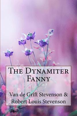 The Dynamiter Fanny Van de Grift Stevenson & Robert Louis Stevenson 1