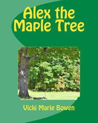 Alex the Maple Tree 1