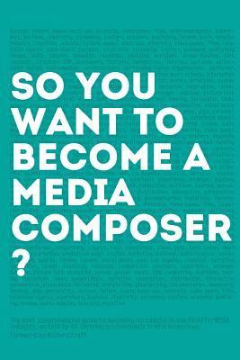 bokomslag So, you want to become a media composer?