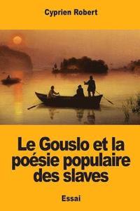 bokomslag Le Gouslo et la poésie populaire des slaves