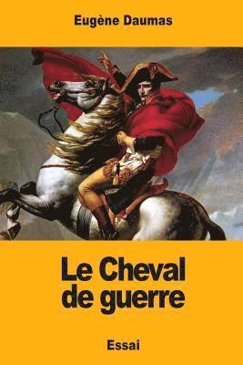Eugène Daumas - Le Cheval de guerre, Häftad