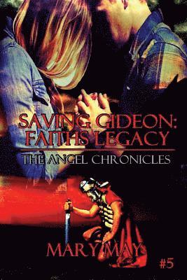 Saving Gideon: Faith's Legacy 1