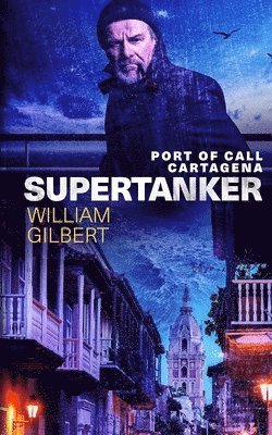 William Gilbert - Supertanker Port of Call Cartagena, Häftad