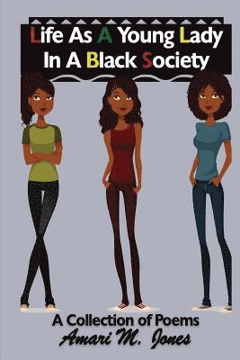 Life As a Young Lady in a Black Society 1