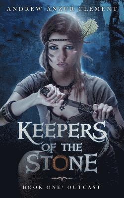 bokomslag Outcast Keepers of the Stone Book One (An Historical Epic Fantasy Adventure)