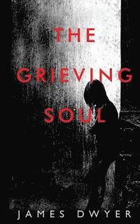 bokomslag The Grieving Soul
