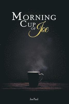 bokomslag Morning Cup of Joe: Motivational Messages to Help You Conquer Life's Challenges