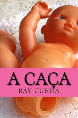 Ray Cunha - A Caça, Häftad