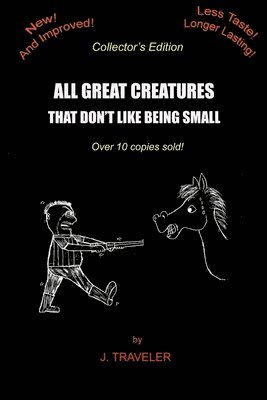 bokomslag All Great Creatures That Don't Like Being Small