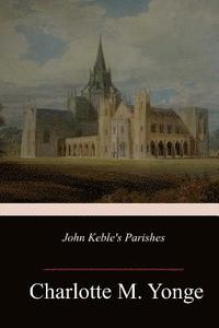 bokomslag John Keble's Parishes