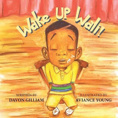 Davon Gilliam - Wake Up Wali!, Häftad
