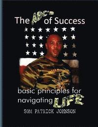 bokomslag The ABC's of Success: Basic principles for navigating life
