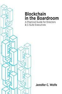 bokomslag Blockchain in the Boardroom: A Practical Guide for Directors & C-Suite Executives