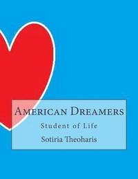 bokomslag American Dreamers: Student of Life
