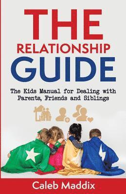 Caleb Maddix - The Relationships Guide, Häftad