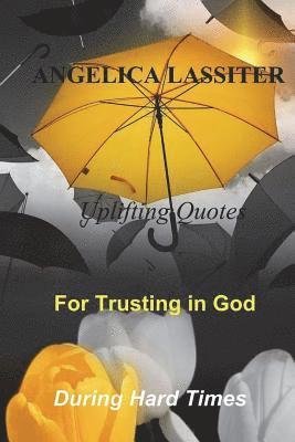 bokomslag Uplifting Quotes for Trusting in God During Hard Times