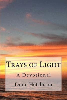 bokomslag Trays of Light: A Devotional