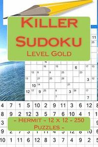 bokomslag Killer Sudoku - Hermit - 12 x 12 - 250 Puzzles - Level Gold