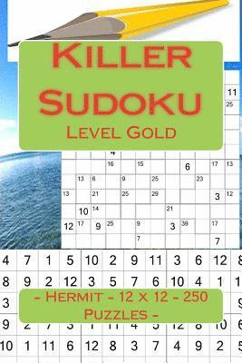bokomslag Killer Sudoku - Hermit - 12 x 12 - 250 Puzzles - Level Gold