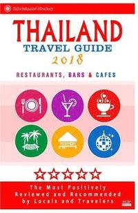 bokomslag Thailand Travel Guide 2018: Shops, Restaurants, Attractions and Nightlife in Thailand (City Travel Guide 2018)