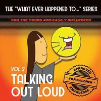 bokomslag The What Ever Happened to . . . Series, Volume II: Talking Out Loud