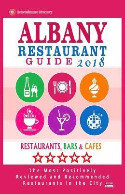 bokomslag Albany Restaurant Guide 2017: Best Rated Restaurants in Albany, New York - 500 Restaurants, Bars and Cafés recommended for Visitors, 2017