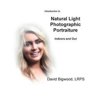 bokomslag Introduction to Natural Light Photographic Portraiture: Indoors and Out
