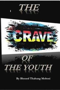 bokomslag The Crave of the Youth