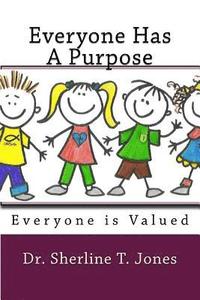 bokomslag Everyone Has A Purpose: You Are Valued