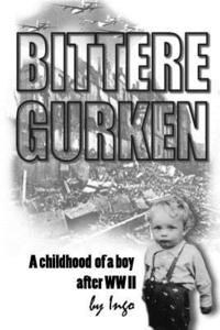 bokomslag Bittere Gurken: A Boy's Childhood after the War