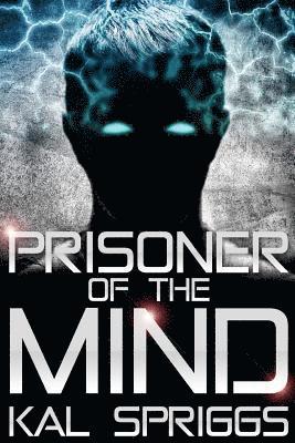 Kal Spriggs - Prisoner of the Mind, Häftad