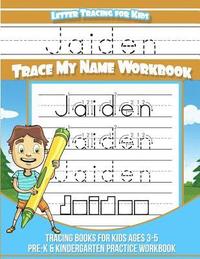 bokomslag Jaiden Letter Tracing for Kids Trace my Name Workbook: Tracing Books for Kids ages 3 - 5 Pre-K & Kindergarten Practice Workbook