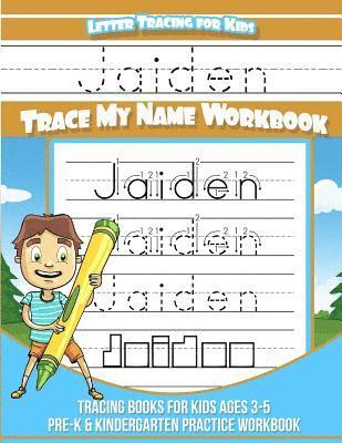 Jaiden Books - Jaiden Letter Tracing for Kids Trace my Name Workbook: Tracing Books for Kids ages 3 - 5 Pre-K & Kindergarten Practice Workbook, Häftad